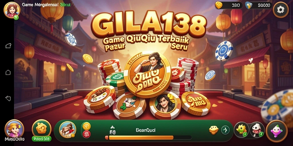 Tampilan gameplay menarik dari GILA138 saat bermain QiuQiu.